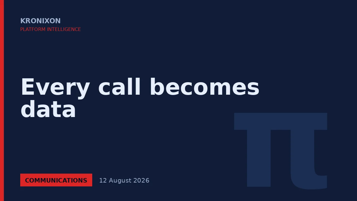 Every call becomes data